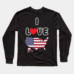 4th Of July: I Love USA Shirt Long Sleeve T-Shirt